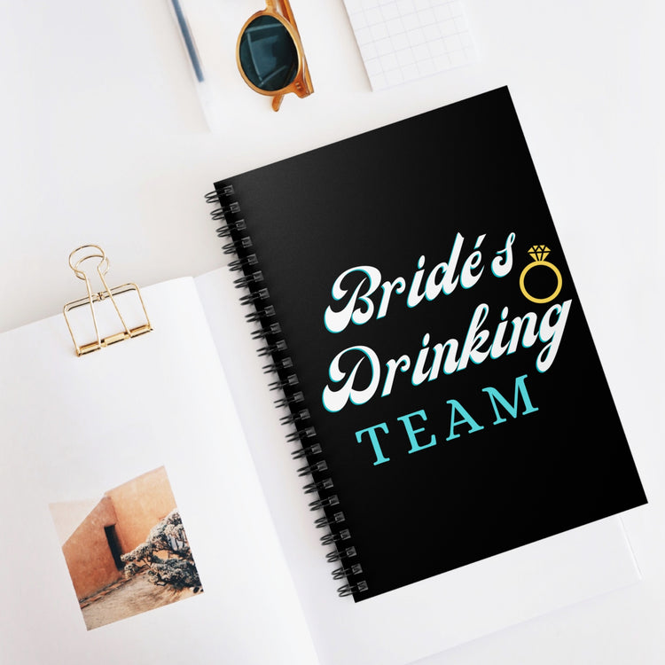 Novelty Bride's Drinking Teams Bachelorette Tee Shirt Gift | Funny Bachelors Gag Party Saying Men Women T Shirt Spiral Notebook - Ruled Line