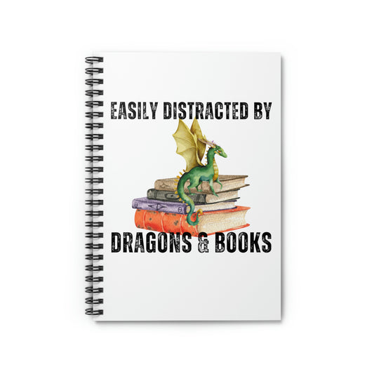 Spiral Notebook Funny Sayings Easily Distracted By Dragons and Books Hobby  Novelty Mom Father Sarcasm