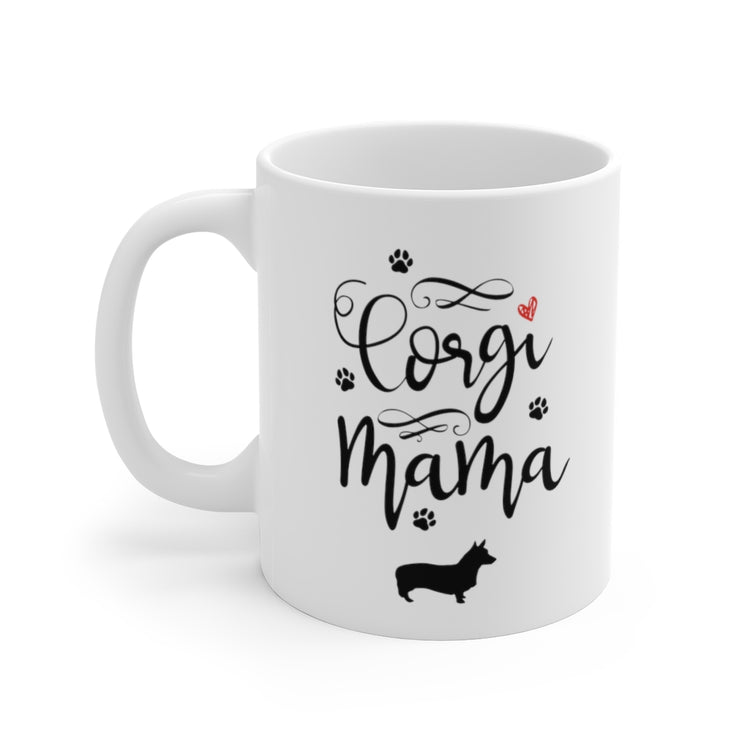 White Ceramic Mug Hilarious Corgis Mommas Appreciation Sarcastic Saying Pun Humorous Doggos