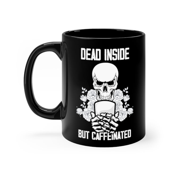 11oz Black Coffee Mug Ceramic  Novelty Caffeinated Pun Skeletal Body Caffeine Drinks Lover Hilarious Warm Beverages Cappuccino Stimulant Fan