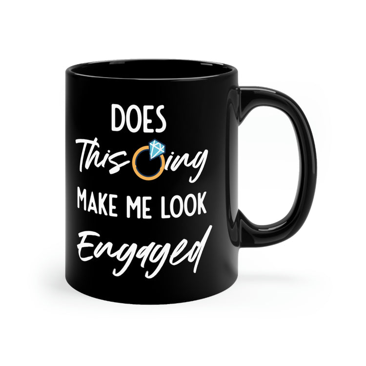 11oz Black Coffee Mug Ceramic Humorous Delighted Fiancee Sarcastic Statements Line Puns Hilarious Bragging Bride