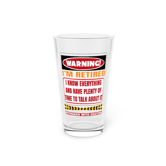 Beer Glass Pint 16oz  Humorous Warning I'm Retired Grandmother