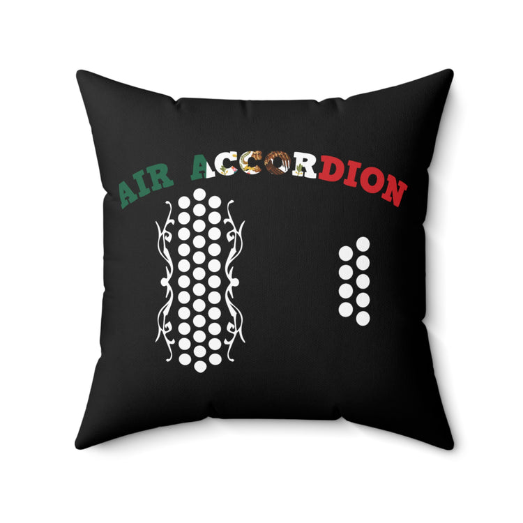 Retro Air Accordion Mexican Flag Graphic Gag Tee Shirt Gift | Humorous Instrumentalists Quote Men Women T Shirt Spun Polyester Square Pillow