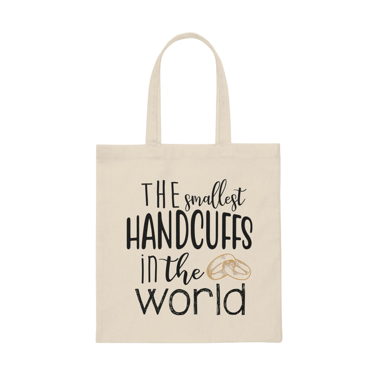 The smallest handcuffs in the world Wedding Gift Engagement Party Bachelor Bachelorette Canvas Tote Bag