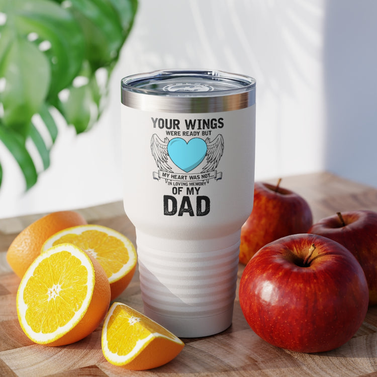 30oz Tumbler Stainless Steel Colors Inspirational Losing Fathers Bereavement Statements Line Motivational