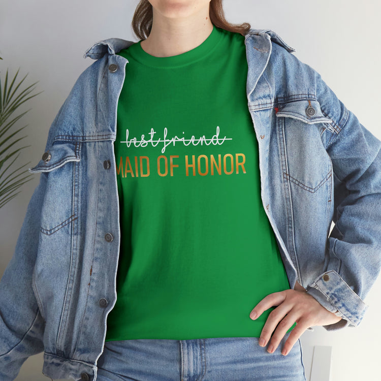 Shirt Funny Maid of Honor Bridesmaid Engagement  Future Mrs BestFriend Bridal Proposal T-Shirt Unisex Heavy Cotton Tee