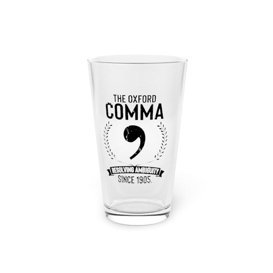 Beer Glass Pint 16oz  Novelty Oxford Comma Words Geek Linguistics Enthusiast Hilarious Cop Grammars