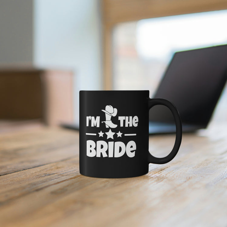 11oz Black Coffee Mug Ceramic Humorous Countryside Weddings Bachelorettes Bride Engagement Funny Bridal Sarcastic