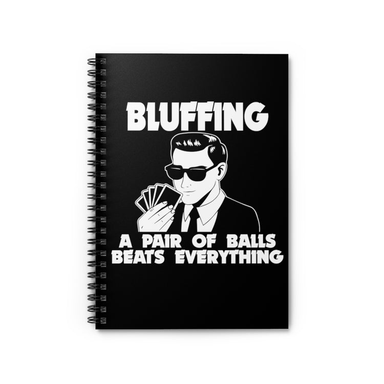 Spiral Notebook Humorous Card Game Gambling Bluffer Bluff Casino Hilarious Betting Enthusiast Men Women