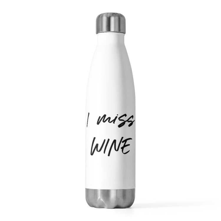 20oz Insulated Bottle I Miss Wine Pregnancy