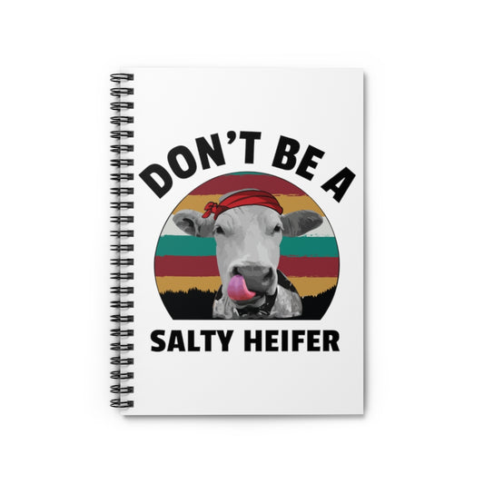 Spiral Notebook   Humorous Heifers Illustration Salty Statements Cow Funny Hilarious Grilled