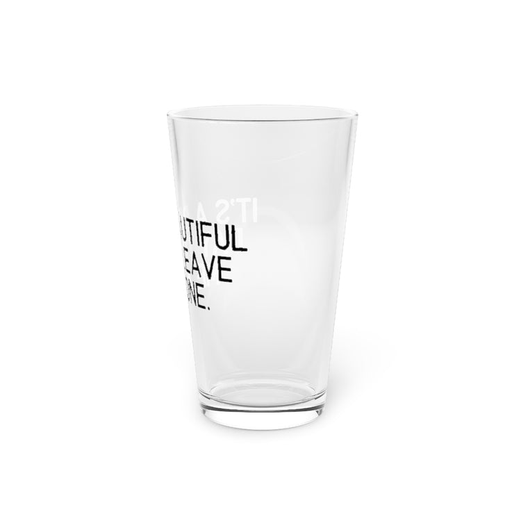 Beer Glass Pint 16oz  Novelty Introvert Positive Affectivity Shy Contemplative Hilarious Withdrawn