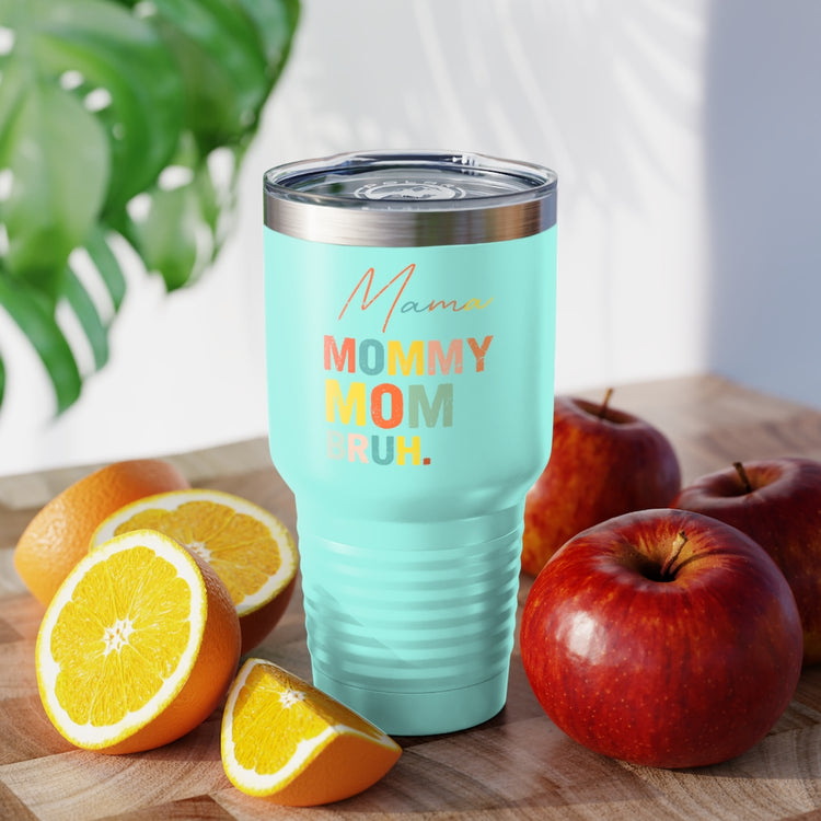 30oz Tumbler Stainless Steel Colors Novelty Mommies Names Mothers Appreciation Statements Puns Humorous Mommas