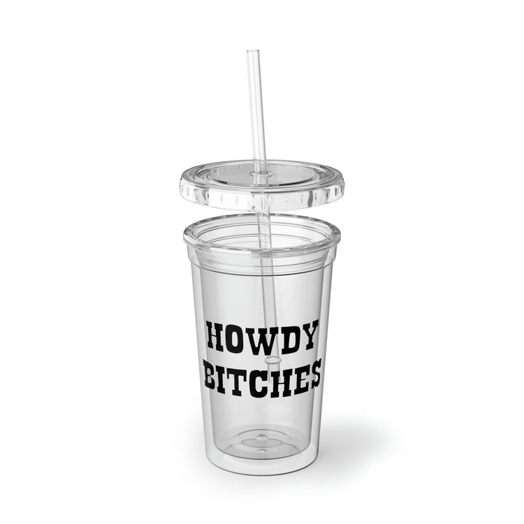 16oz Plastic Cup Humorous Howdy Wedding Entourages Bridal Girl Bride Hilarious Countryside Engagement