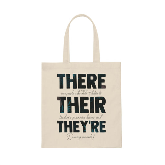Hilarious There Their They're Tag Emic Grammars Educates Humorous Sarcastic Instruct Lessoning Instructing Canvas Tote Bag