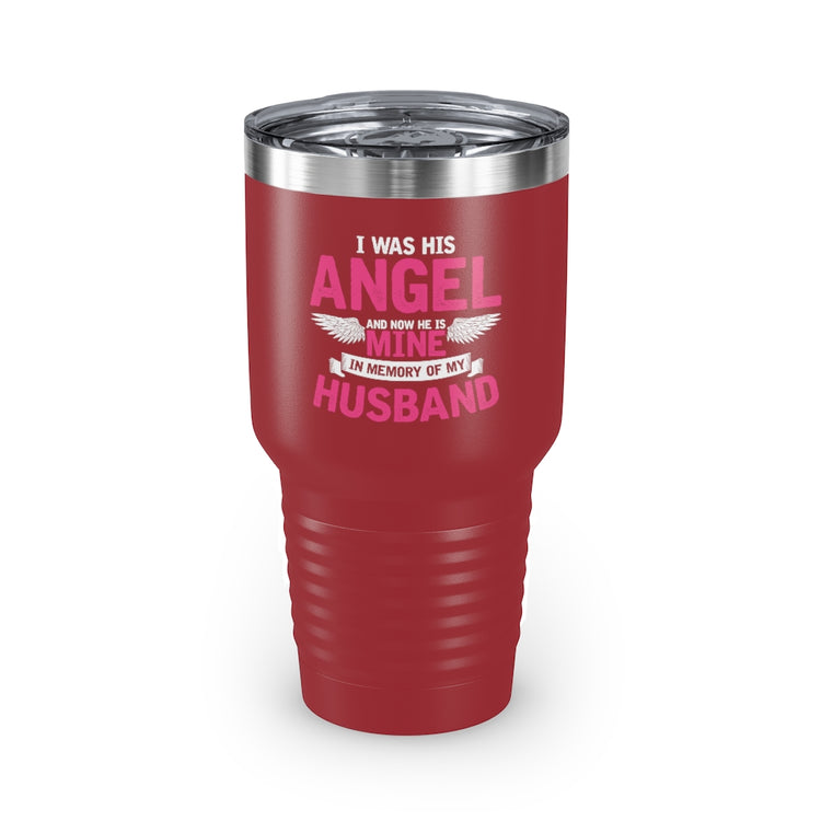 30oz Tumbler Stainless Steel Colors Inspirational He's My Angel Bereaving Wives Statements Motivational Memorial