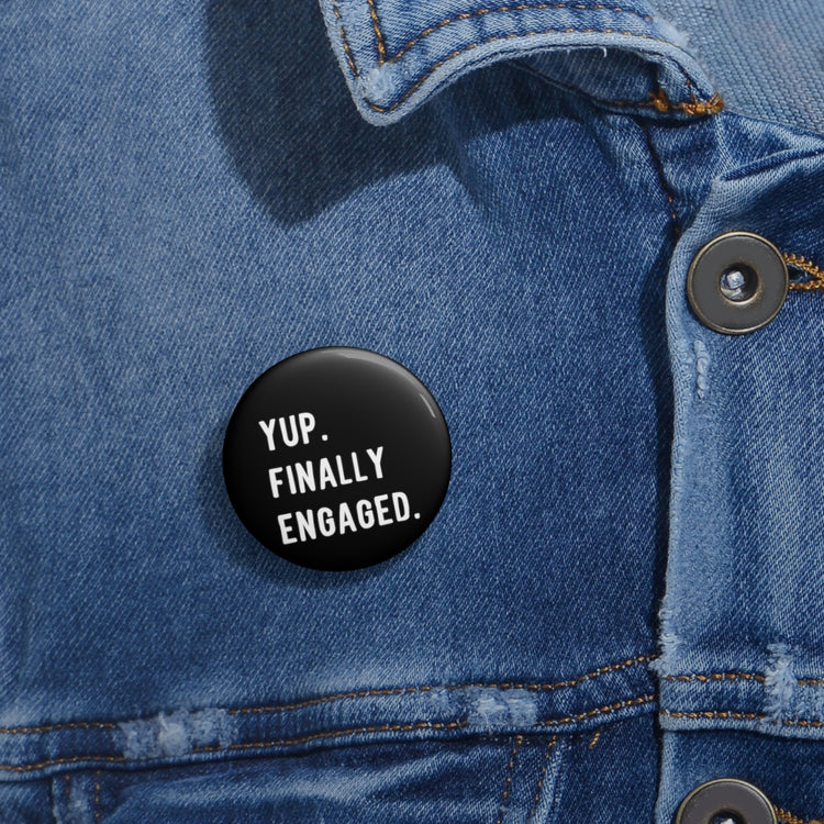 Humorous Pinback Button Pin Badge  Matrimonial Engagements  Hilarious Proposal Gatherings Sayings Mockeries Puns Line