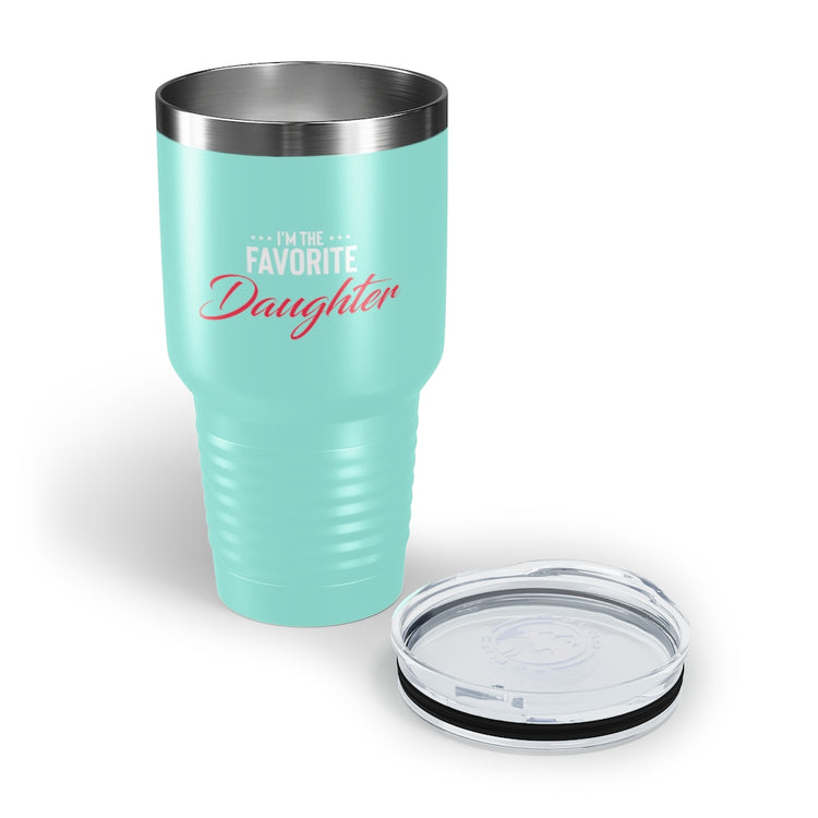 30oz Tumbler Stainless Steel Colors Humorous Favored Best-loved Dearest Favourite Special Girl Novelty Favoritism