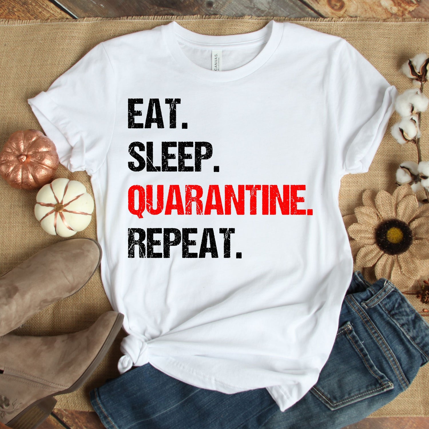 Eat Sleep Quarantine Repeat Trendy Men Women T Shirt - Teegarb