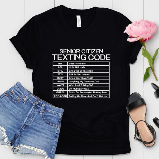 Senior Citizen Texting Code Shirt