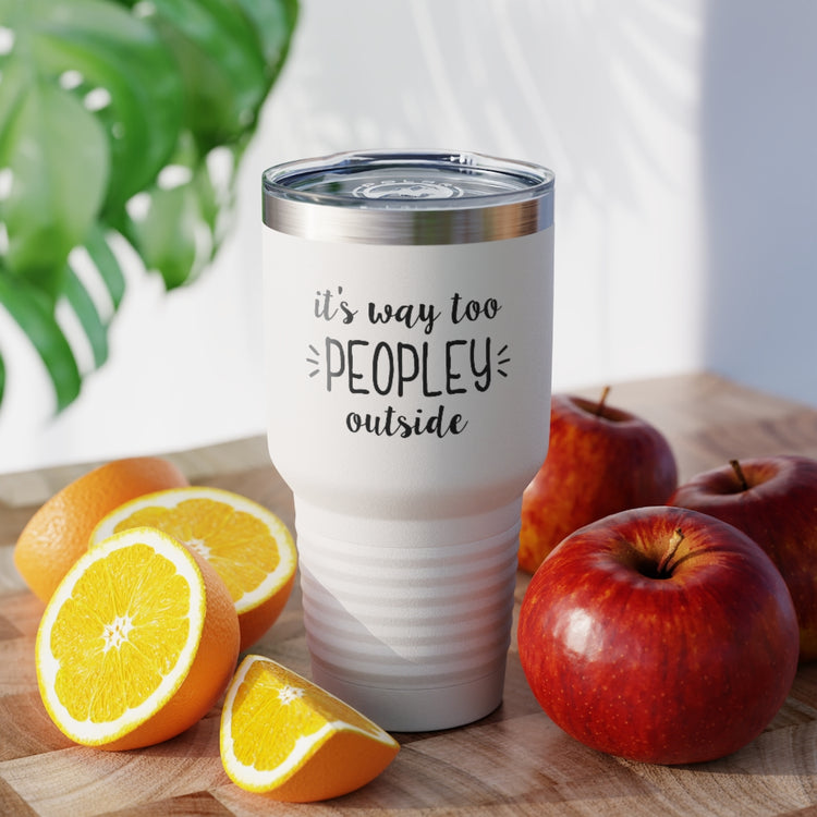 30oz Tumbler Stainless Steel Colors  Humorous Awkwardly Introverts Sarcastic Mockeries Line Pun Hilarious Ridiculous