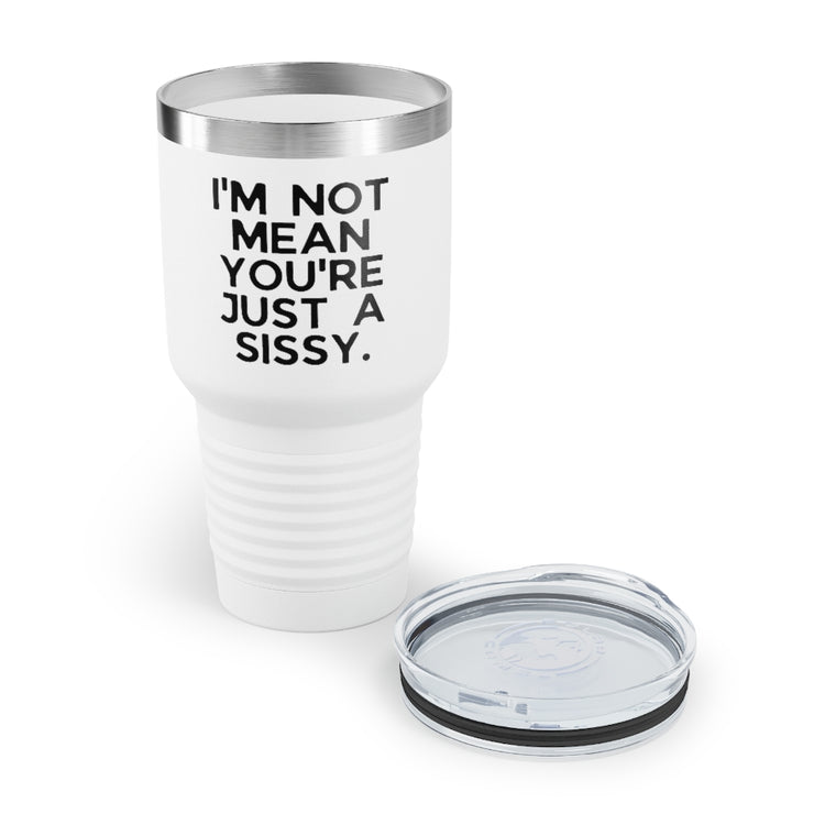 30 oz Tumbler Stainless Steel Colors Hilarious I'm Not Mean Sarcastic Statements Funny Saying  Novelty Sassiest