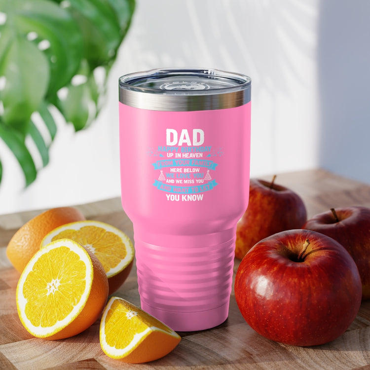 30oz Tumbler Stainless Steel Colors Inspirational Dad Heaven's Celebrations Memorial Birthday  Motivational Dads