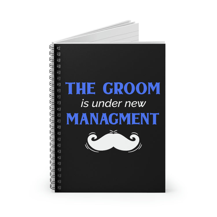 Spiral Notebook Humorous Grooms Management Sarcastic Statements Line Puns Novelty Bride Superiority  Sayings