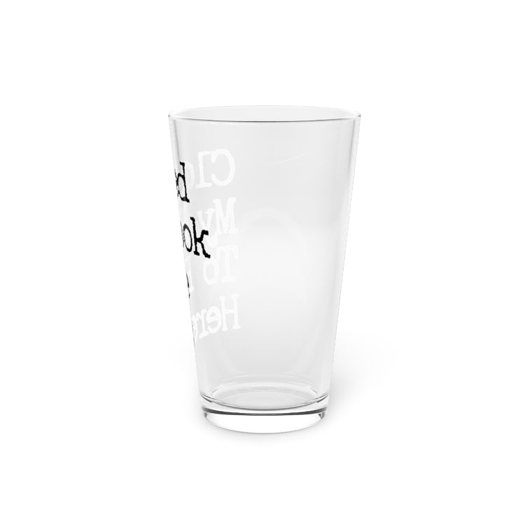 Beer Glass Pint 16oz  Funny Saying Reader I Close The Book To Be Here Women Men Funny Reading Sarcasm School Librarian Sarcastic