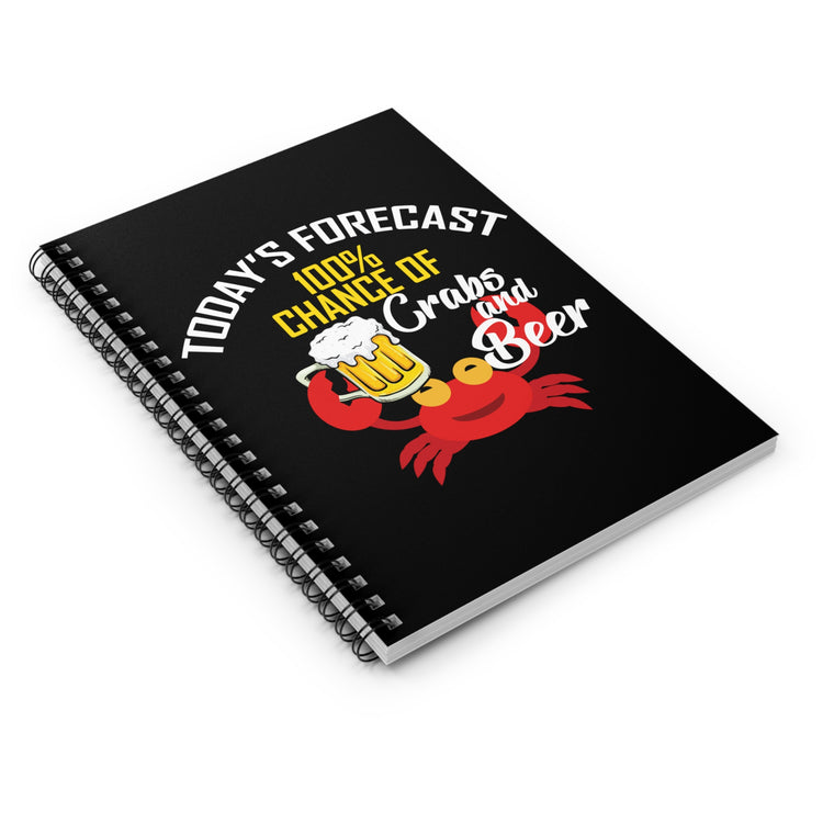 Today's Forecast On Crabs And Shots Quote Tee Shirt Gifts | Funny Seafood Enthusiast Foodie Men Women T Shirt Spiral Notebook - Ruled Line