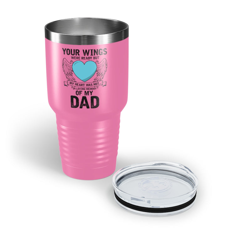 30oz Tumbler Stainless Steel Colors Inspirational Losing Fathers Bereavement Statements Line Motivational