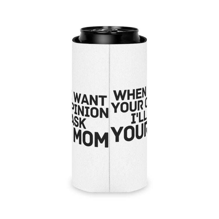 Beer Can Cooler Sleeve  Humorous Asking Opinions Sarcastic Introverts Statements Hilarious Mommas