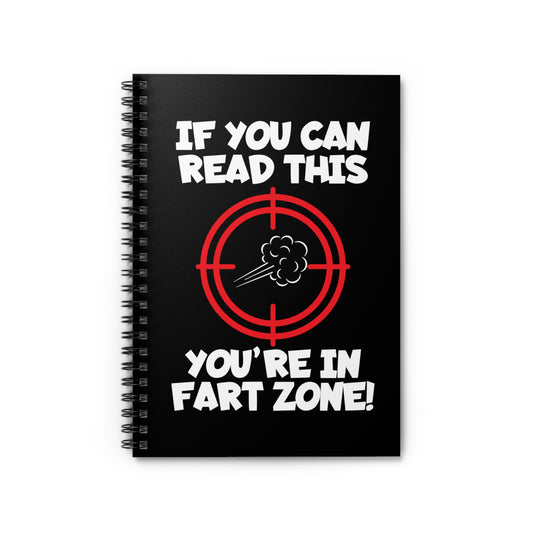 Humorous You're Near Fart Range Sassy Puns Funny Graphic Sayings Sarcastic Men Women T Shirt Spiral Notebook - Ruled Line