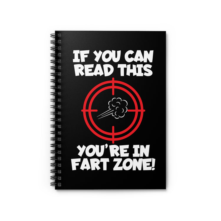 Humorous You're Near Fart Range Sassy Puns Funny Graphic Sayings Sarcastic Men Women T Shirt Spiral Notebook - Ruled Line