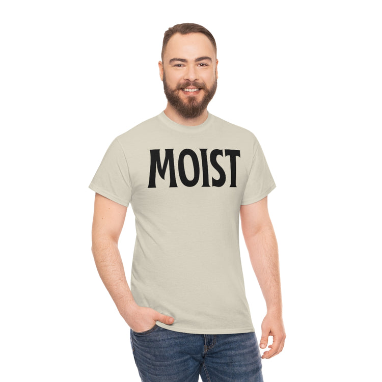 Funny Moist Sarcastic Saying Men Women Pun Sarcasm Statement Hilarious Hubbies Ironic Sayings Marriage Sarcasm