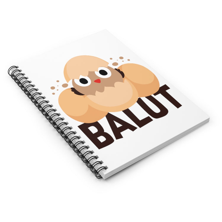 Spiral Notebook  Funny Prideful Filipino Balut Illustration Women Men Pinoy Humorous Distinctive