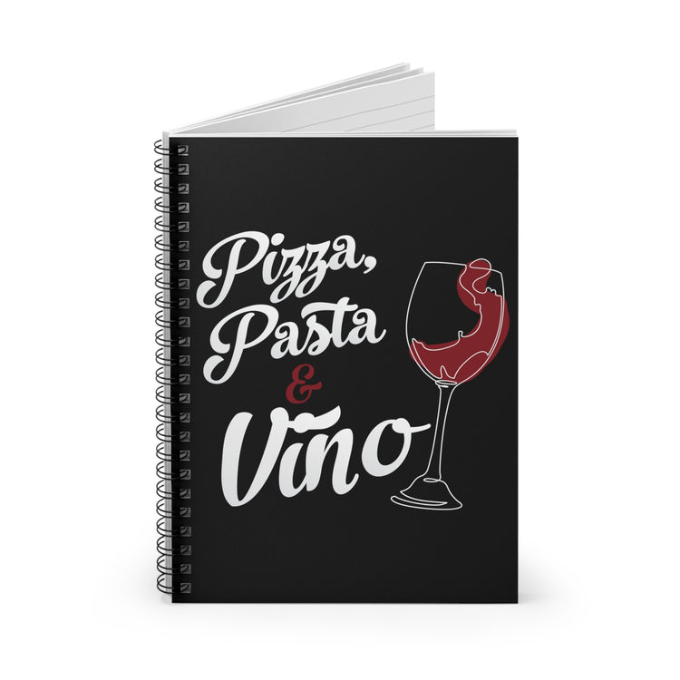 Novelty Pizza Wine Spaghetti Enthusiasts Hilarious Italian Foodie Saying Men Women T Shirt Spiral Notebook - Ruled Line