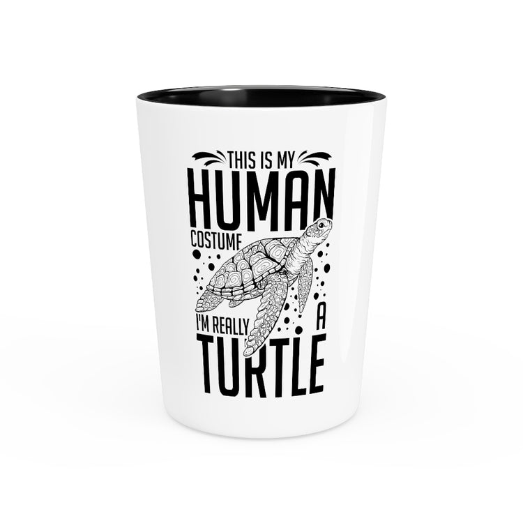 Shot Glass Party Ceramic Tequila   Funny Turtle Dressing Turtles Devotee Illustration Saying Hilarious Tortoise