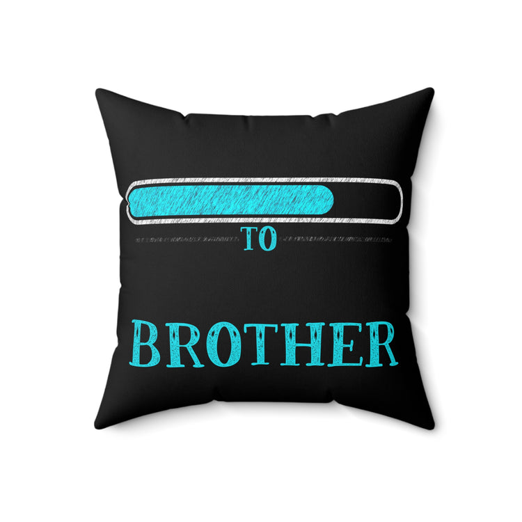 Leveling Up To Big Brother TShirt Spun Polyester Square Pillow