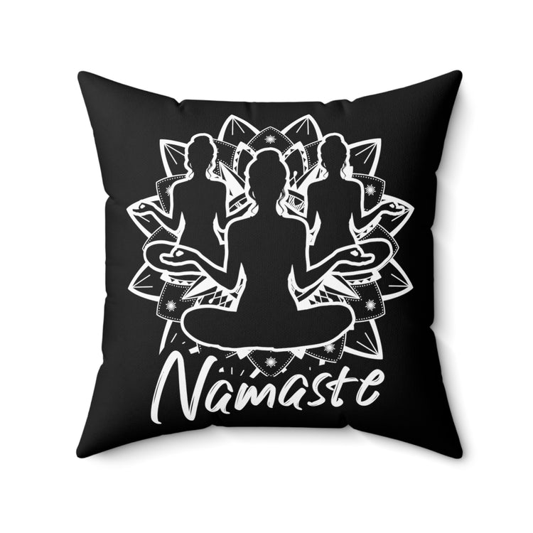 Hilarious Namaste Reflexology Meditate Workout Enthusiast Humorous Mind Thinking Fitness Exercises Lover Spun Polyester Square Pillow