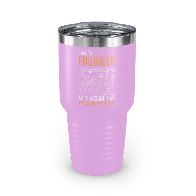 30oz Tumbler Stainless Steel Colors Humorous An Engineer Always Right Architects Developer  Novelty Planner
