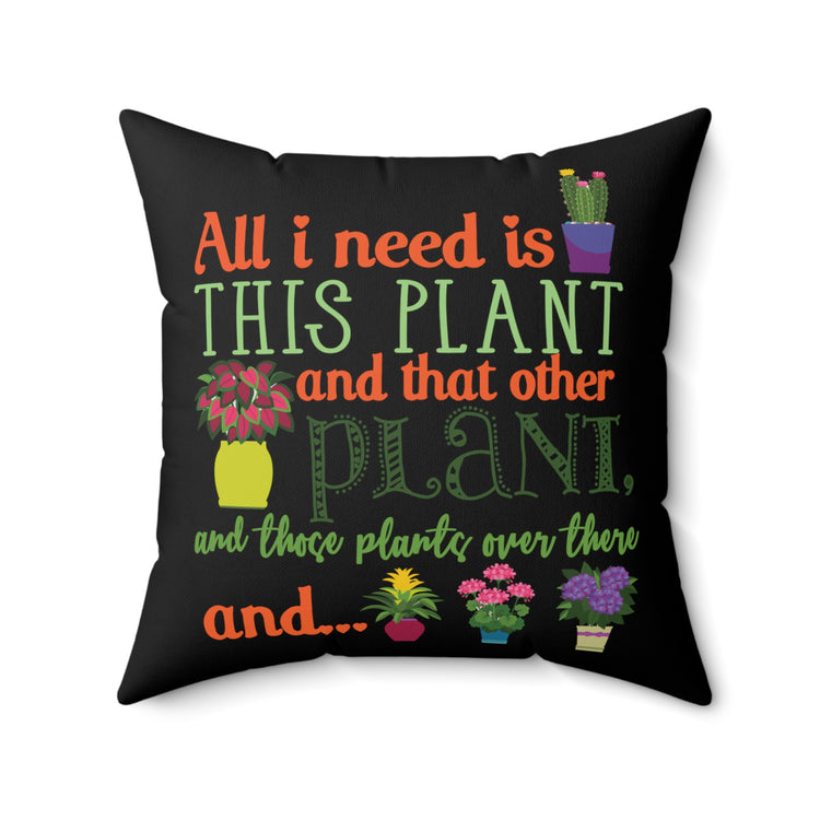 Humor Gardener Flower Plant Cactus Lovers Spun Polyester Square Pillow