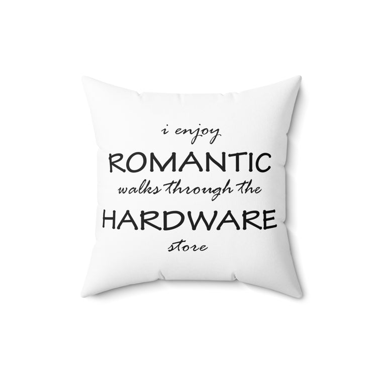 Funny Repairman Fixer Upper I Enjoy Romantic Walks Spun Polyester Square Pillow