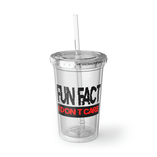 16oz Plastic Cup Funny Saying I don't Fun Fact Sarcastic Introvert Sassy Gag Novelty Sayings Husband Mom Father Wife