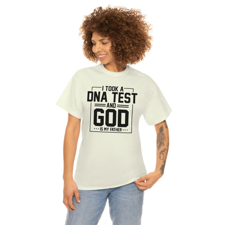 Novelty I Took Paternity Test & God Is My Daddy Funny Saying Hilarious Christianity Sermon Religious Saying Unisex Heavy Cotton Tee