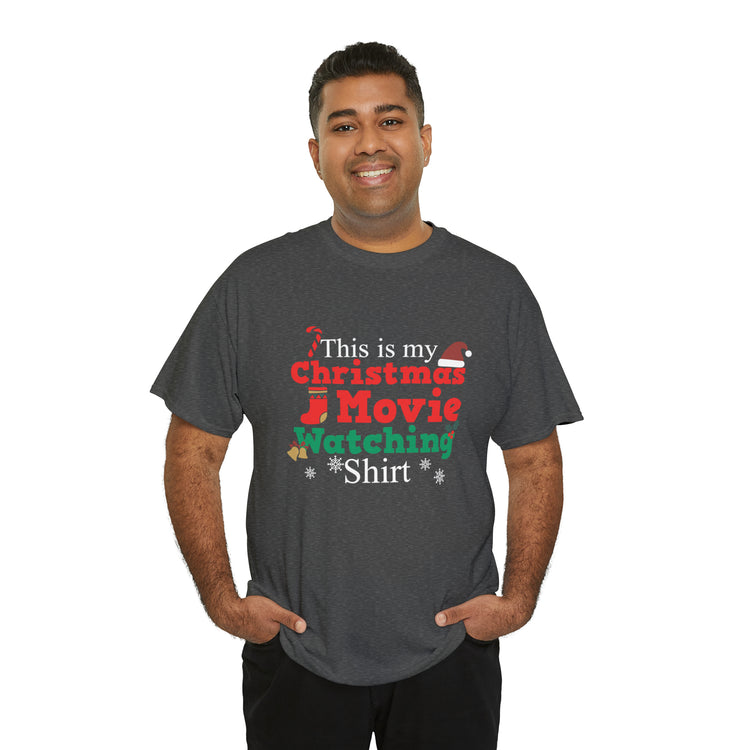 Shirt Funny This Is My Christmas Movie Watching Film Holiday Family  Festive Winter T-Shirt Unisex Heavy Cotton Tee