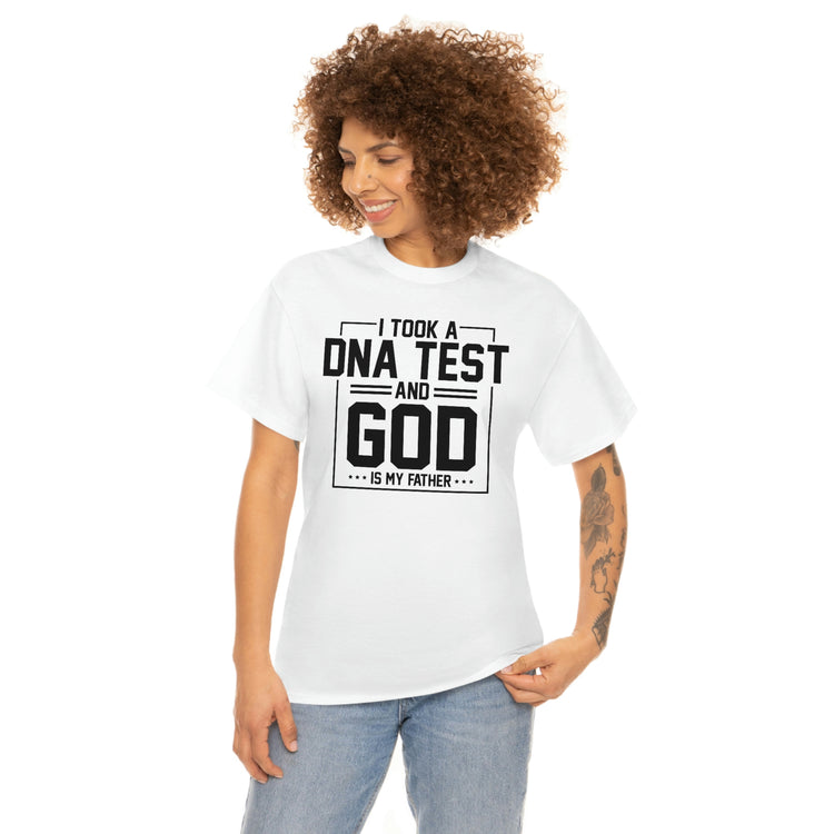 Novelty I Took Paternity Test & God Is My Daddy Funny Saying Hilarious Christianity Sermon Religious Saying Unisex Heavy Cotton Tee