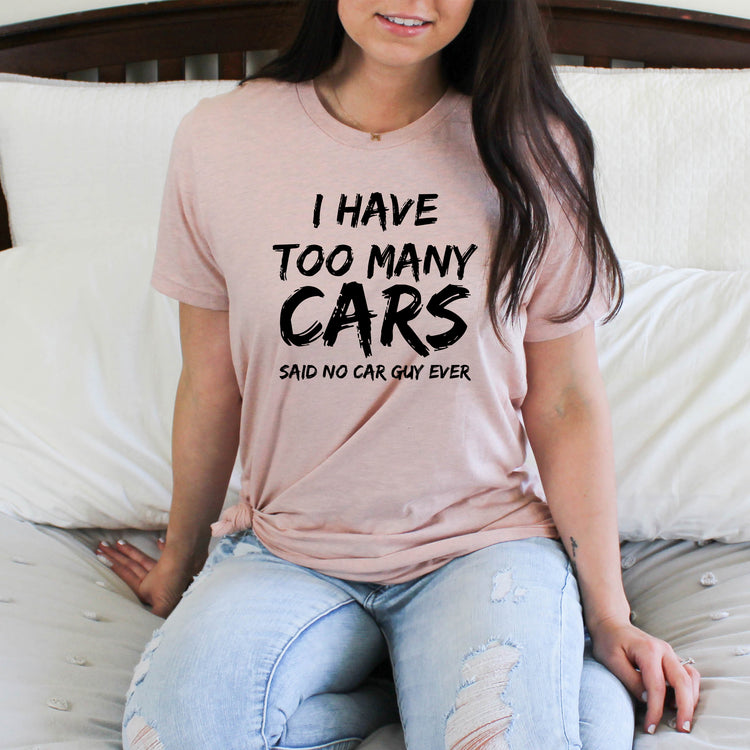 Hilarious Have Too Many Cars Automobile Racing Enthusiast Humorous Riding