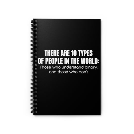 Spiral Notebook  Hilarious There Are Ten Types Of People World Binary Lover Humorous Computer Geek Professional Hacker Fan