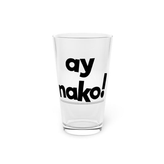 Beer Glass Pint 16oz  Humorous Exasperated Filipino Expression